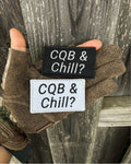 CQB AND CHILL VELCRO PATCH 3" x 1.9"